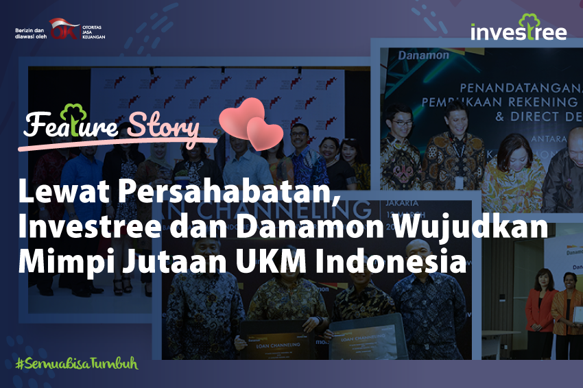 Lewat Persahabatan, Investree dan Danamon Wujudkan Mimpi Jutaan UKM Indonesia