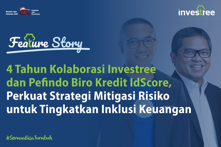 4 Tahun Kolaborasi Investree dan Pefindo Biro Kredit IdScore, Perkuat Strategi Mitigasi Risiko untuk Tingkatkan Inklusi Keuangan