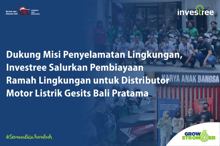 Dukung Misi Penyelamatan Lingkungan, Investree Salurkan Pembiayaan Ramah Lingkungan untuk Distributor Motor Listrik Gesits Bali Pratama