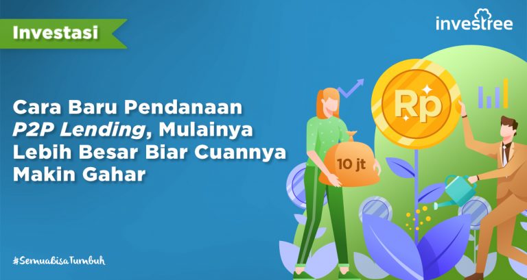 Cara Baru Pendanaan P2P Lending, Mulainya Lebih Besar Biar Cuannya ...