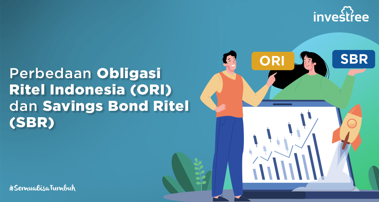 Perbedaan Obligasi Ritel Indonesia (ORI) dan Savings Bond Ritel (SBR)
