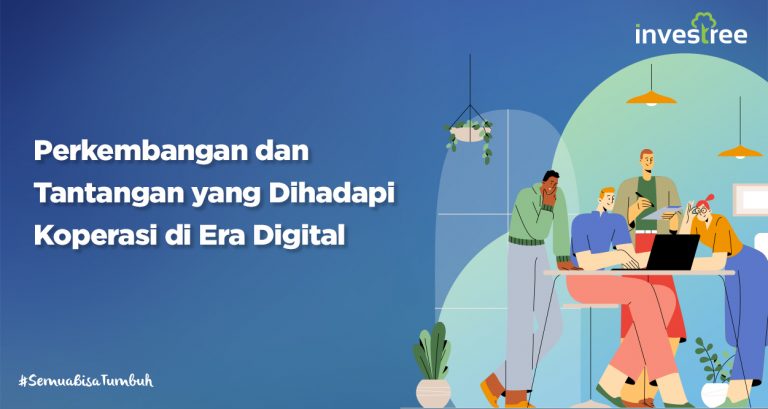 Perkembangan Dan Tantangan Yang Dihadapi Koperasi Di Era Digital