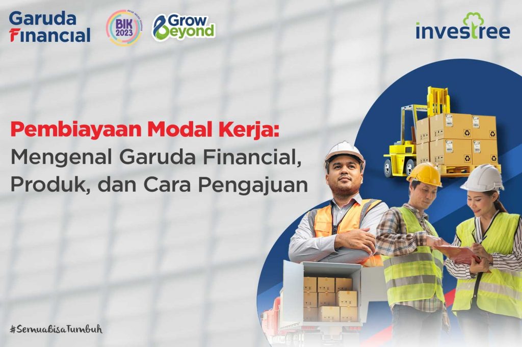 Pembiayaan Modal Kerja Mengenal Garuda Financial Produk Dan Cara Pengajuan